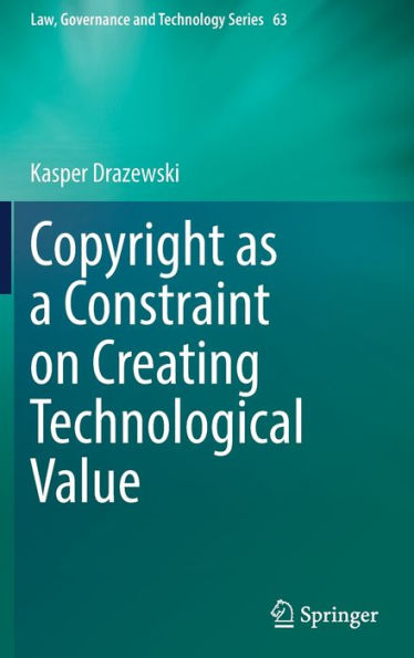 Copyright as a Constraint on Creating Technological Value
