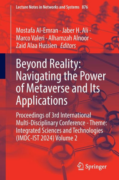 Beyond Reality: Navigating the Power of Metaverse and Its Applications: Proceedings of 3rd International Multi-Disciplinary Conference - Theme: Integrated Sciences and Technologies (IMDC-IST 2024) Volume 2