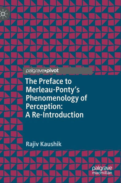 The Preface to Merleau-Ponty's Phenomenology of Perception: A Re-Introduction