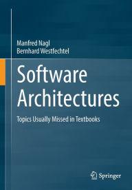 Title: Software Architectures: Topics Usually Missed in Textbooks, Author: Manfred Nagl