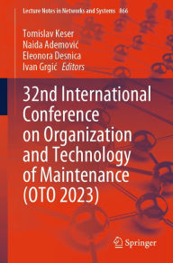 Title: 32nd International Conference on Organization and Technology of Maintenance (OTO 2023), Author: Tomislav Keser