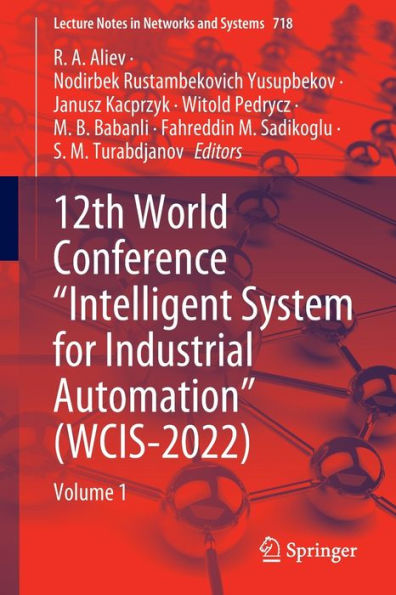 12th World Conference "Intelligent System for Industrial Automation" (WCIS-2022): Volume 1
