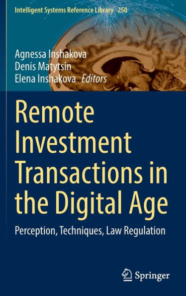 Remote Investment Transactions the Digital Age: Perception, Techniques, Law Regulation