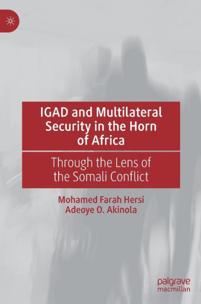 IGAD and Multilateral Security the Horn of Africa: Through Lens Somali Conflict