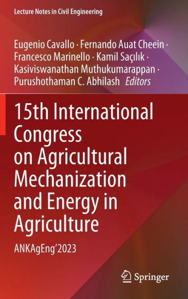 15th International Congress on Agricultural Mechanization and Energy Agriculture: ANKAgEng'2023