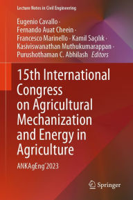 Title: 15th International Congress on Agricultural Mechanization and Energy in Agriculture: ANKAgEng'2023, Author: Eugenio Cavallo