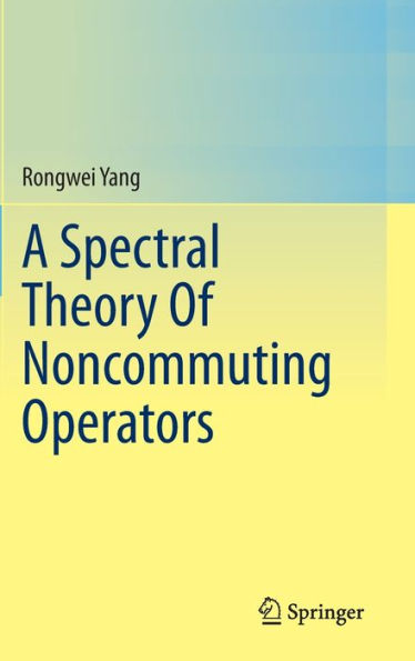 A Spectral Theory Of Noncommuting Operators