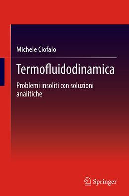 Termofluidodinamica: Problemi insoliti con soluzioni analitiche