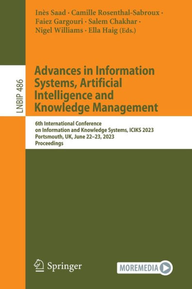 Advances in Information Systems, Artificial Intelligence and Knowledge Management: 6th International Conference on Information and Knowledge Systems, ICIKS 2023, Portsmouth, UK, June 22-23, 2023, Proceedings