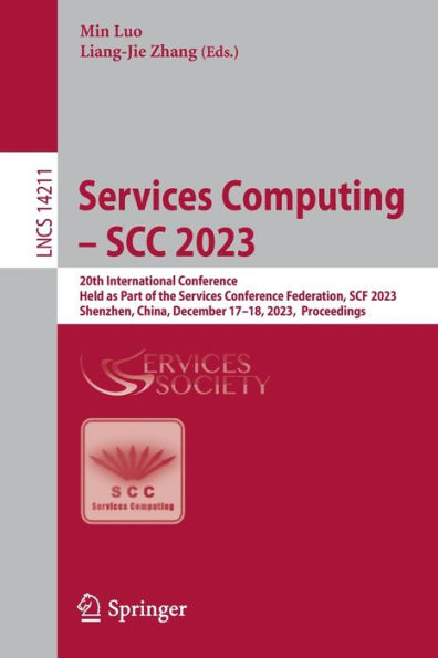 Services Computing - SCC 2023: 20th International Conference, Held as Part of the Services Conference Federation, SCF 2023, Shenzhen, China, December 17-18, 2023, Proceedings
