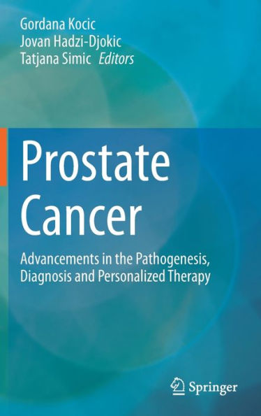 Prostate Cancer: Advancements in the Pathogenesis, Diagnosis and Personalized Therapy