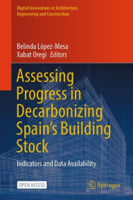 Title: Assessing Progress in Decarbonizing Spain's Building Stock: Indicators and Data Availability, Author: Belinda Lïpez-Mesa