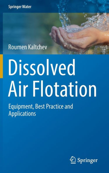 Dissolved Air Flotation: Equipment, Best Practice and Applications