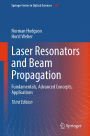 Laser Resonators and Beam Propagation: Fundamentals, Advanced Concepts, Applications