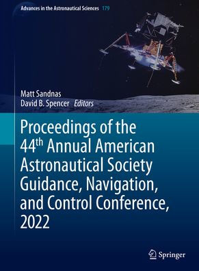Proceedings of the 44th Annual American Astronautical Society Guidance, Navigation, and Control Conference, 2022