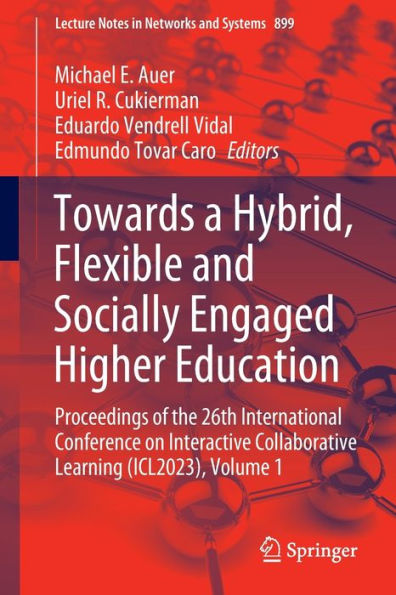 Towards a Hybrid, Flexible and Socially Engaged Higher Education: Proceedings of the 26th International Conference on Interactive Collaborative Learning (ICL2023