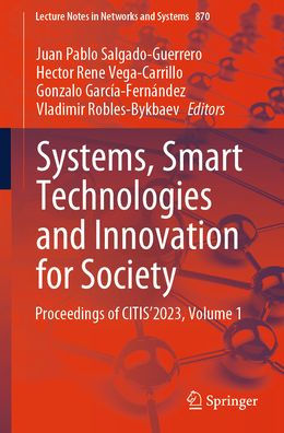 Systems, Smart Technologies and Innovation for Society: Proceedings of CITIS´2023, Volume 1
