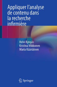Title: Appliquer l'analyse de contenu dans la recherche infirmière, Author: Helvi Kyngäs