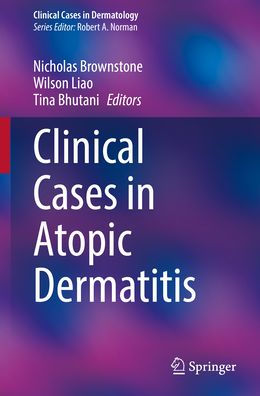 Clinical Cases in Atopic Dermatitis by Nicholas Brownstone, Paperback ...