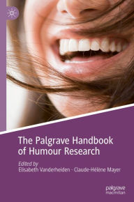 Title: The Palgrave Handbook of Humour Research, Author: Elisabeth Vanderheiden