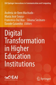 Download a book from google Digital Transformation in Higher Education Institutions 9783031522987 by Andreia de Bem Machado, Maria José Sousa, Francesca Dal Mas, Silvana Secinaro, Davide Calandra (English Edition)