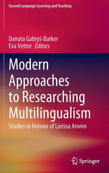 Modern Approaches to Researching Multilingualism: Studies Honour of Larissa Aronin