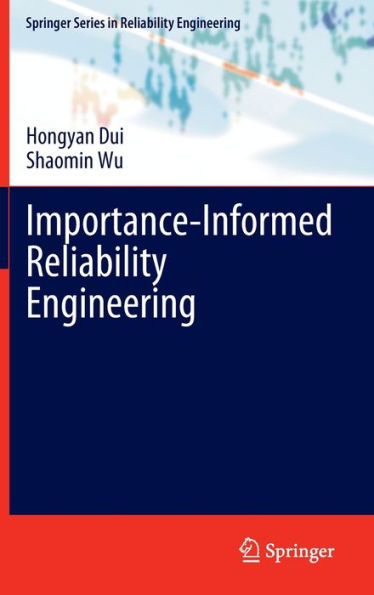 Importance-Informed Reliability Engineering