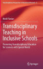 Transdisciplinary Teaching in Inclusive Schools: Promoting Transdisciplinary Education for Learners with Special Needs