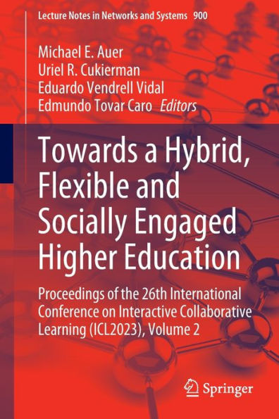 Towards a Hybrid, Flexible and Socially Engaged Higher Education: Proceedings of the 26th International Conference on Interactive Collaborative Learning (ICL2023), Volume 2