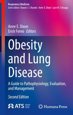 Obesity and Lung Disease: A Guide to Pathophysiology, Evaluation, Management