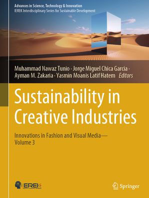 Sustainability Creative Industries: Innovations Fashion and Visual Media-Volume 3