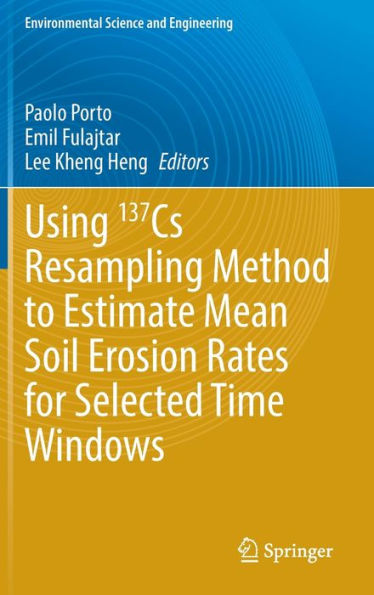 Using 137Cs Resampling Method to Estimate Mean Soil Erosion Rates for Selected Time Windows