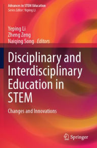 Book downloading pdf Disciplinary and Interdisciplinary Education in STEM: Changes and Innovations RTF CHM 9783031529269 by Yeping Li, Zheng Zeng, Naiqing Song English version