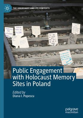 Public Engagement with Holocaust Memory Sites Poland