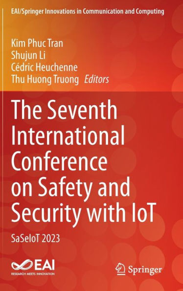 The Seventh International Conference on Safety and Security with IoT: SaSeIoT 2023