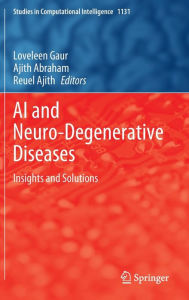 Title: AI and Neuro-Degenerative Diseases: Insights and Solutions, Author: Loveleen Gaur
