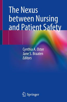 The Nexus between Nursing and Patient Safety