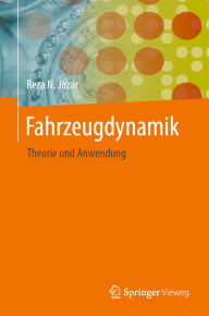 Title: Fahrzeugdynamik: Theorie und Anwendung, Author: Reza N. Jazar