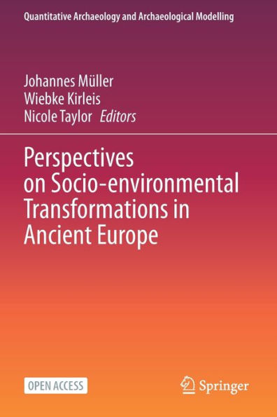 Perspectives on Socio-environmental Transformations Ancient Europe