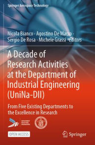 Title: A Decade of Research Activities at the Department of Industrial Engineering (UniNa-DII): From Five Existing Departments to the Excellence in Research, Author: Nicola Bianco