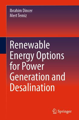 Renewable Energy Options for Power Generation and Desalination