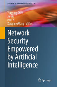 Title: Network Security Empowered by Artificial Intelligence, Author: Yingying Chen