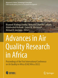 Title: Advances in Air Quality Research in Africa: Proceedings of the First International Conference on Air Quality in Africa (ICAQ'Africa 2022), Author: Khanneh Wadinga Fomba