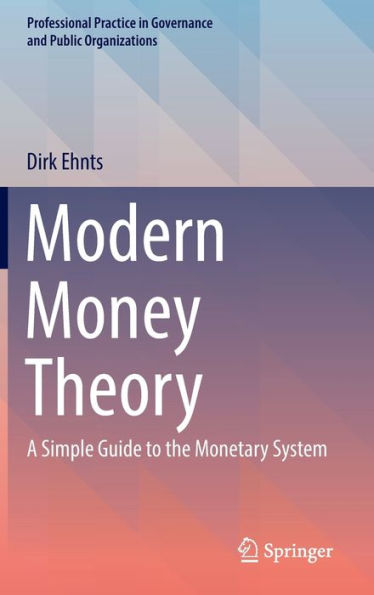 Modern Money Theory: A Simple Guide to the Monetary System
