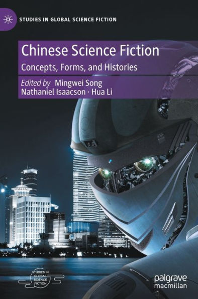 Chinese Science Fiction: Concepts, Forms, and Histories