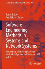 Title: Software Engineering Methods in Systems and Network Systems: Proceedings of 7th Computational Methods in Systems and Software 2023, Vol. 1, Author: Radek Silhavy