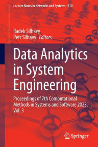 Title: Data Analytics in System Engineering: Proceedings of 7th Computational Methods in Systems and Software 2023, Vol. 3, Author: Radek Silhavy