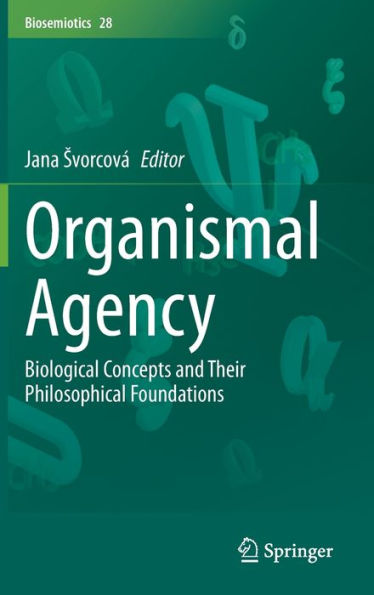 Organismal Agency: Biological Concepts and Their Philosophical Foundations