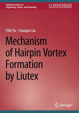 Mechanism of Hairpin Vortex Formation by Liutex