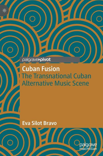 Cuban Fusion: The Transnational Alternative Music Scene